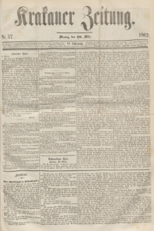 Krakauer Zeitung.Jg.6, Nr. 57 (10 März 1862)