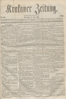 Krakauer Zeitung.Jg.6, Nr. 60 (13 März 1862)