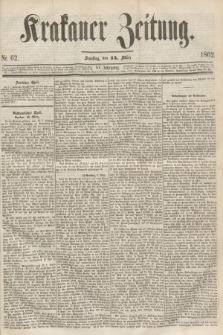 Krakauer Zeitung.Jg.6, Nr. 62 (15 März 1862)