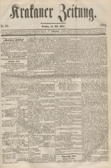 Krakauer Zeitung.Jg.6, Nr. 68 (22 März 1862)