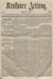 Krakauer Zeitung.Jg.6, Nr. 75 (1 April 1862)