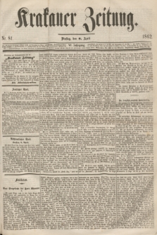 Krakauer Zeitung.Jg.6, Nr. 81 (8 April 1862)