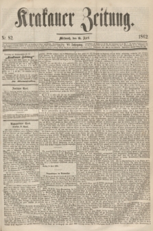 Krakauer Zeitung.Jg.6, Nr. 82 (9 April 1862)