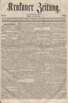 Krakauer Zeitung.Jg.6, Nr. 85 (12 April 1862)