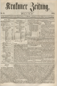 Krakauer Zeitung.Jg.6, Nr. 88 (16 April 1862)
