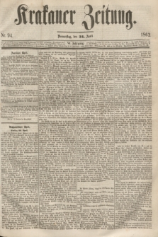 Krakauer Zeitung.Jg.6, Nr. 94 (24 April 1862)