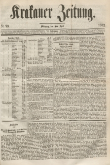 Krakauer Zeitung.Jg.6, Nr. 99 (30 April 1862)
