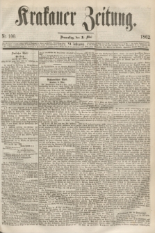 Krakauer Zeitung.Jg.6, Nr. 100 (1 Mai 1862)