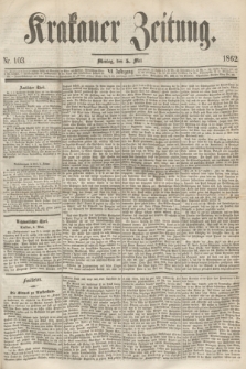 Krakauer Zeitung.Jg.6, Nr. 103 (5 Mai 1862) + dod.