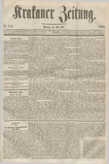 Krakauer Zeitung.Jg.6, Nr. 114 (19 Mai 1862)