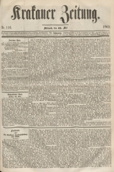 Krakauer Zeitung.Jg.6, Nr. 116 (21 Mai 1862)