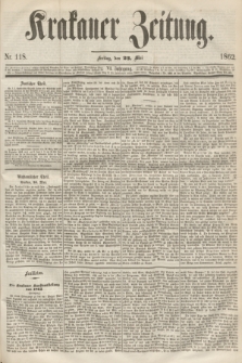 Krakauer Zeitung.Jg.6, Nr. 118 (23 Mai 1862)