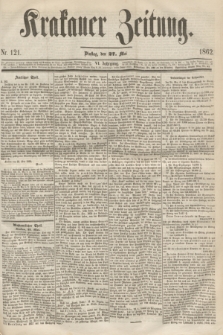 Krakauer Zeitung.Jg.6, Nr. 121 (27 Mai 1862)