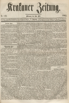 Krakauer Zeitung.Jg.6, Nr. 122 (28 Mai 1862)