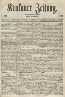 Krakauer Zeitung.Jg.6, Nr. 124 (31 Mai 1862)