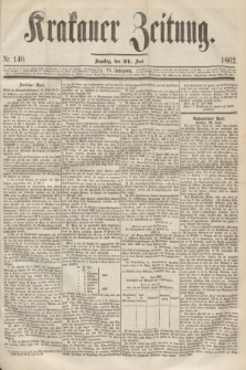 Krakauer Zeitung.Jg.6, Nr. 140 (21 Juni 1862)