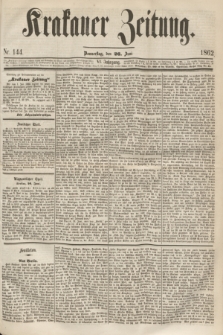 Krakauer Zeitung.Jg.6, Nr. 144 (26 Juni 1862) + dod.