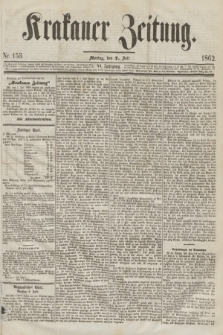 Krakauer Zeitung.Jg.6, Nr. 153 (7 Juli 1862)