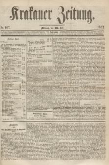 Krakauer Zeitung.Jg.6, Nr. 167 (23 Juli 1862)