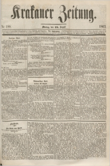 Krakauer Zeitung.Jg.6, Nr. 188 (18 August 1862)