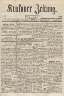 Krakauer Zeitung.Jg.6, Nr. 225 (1 October 1862)