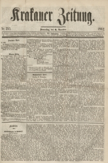 Krakauer Zeitung.Jg.6, Nr. 255 (6 November 1862)