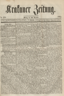 Krakauer Zeitung.Jg.6, Nr. 258 (10 November 1862)