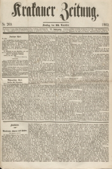 Krakauer Zeitung.Jg.6, Nr. 269 (22 November 1862)
