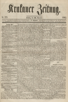 Krakauer Zeitung.Jg.6, Nr. 275 (29 November 1862)