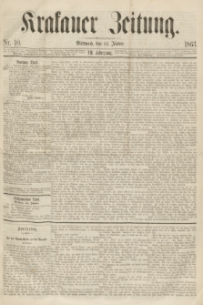 Krakauer Zeitung.Jg.7, Nr. 10 (14 Jänner 1863)