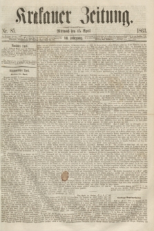Krakauer Zeitung.Jg.7, Nr. 85 (15 April 1863)