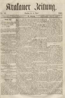 Krakauer Zeitung.Jg.7, Nr. 88 (18 April 1863)