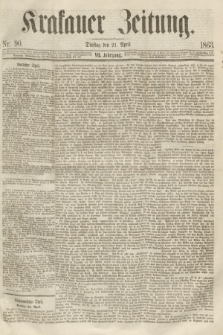 Krakauer Zeitung.Jg.7, Nr. 90 (21 April 1863)