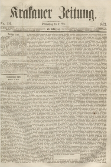 Krakauer Zeitung.Jg.7, Nr. 104 (7 Mai 1863)