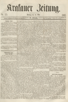 Krakauer Zeitung.Jg.7, Nr. 115 (22 Mai 1863)