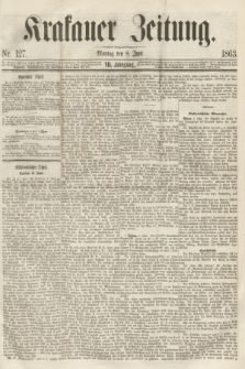 Krakauer Zeitung.Jg.7, Nr. 127 (8 Juni 1863)