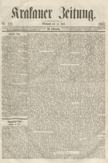 Krakauer Zeitung.Jg.7, Nr. 129 (10 Juni 1863)