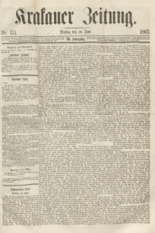 Krakauer Zeitung.Jg.7, Nr. 134 (16 Juni 1863)