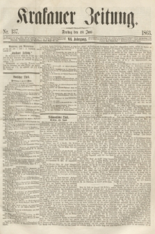 Krakauer Zeitung.Jg.7, Nr. 137 (19 Juni 1863)