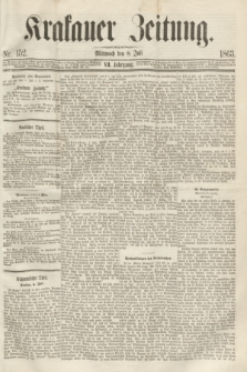Krakauer Zeitung.Jg.7, Nr. 152 (8 Juli 1863)