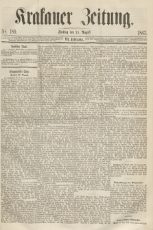 Krakauer Zeitung.Jg.7, Nr. 189 (21 August 1863)