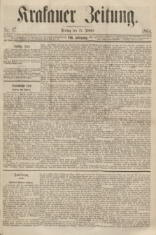Krakauer Zeitung.Jg.8, Nr. 17 (22 Jänner 1864)