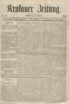 Krakauer Zeitung.Jg.8, Nr. 44 (24 Februar 1864)