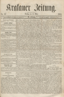Krakauer Zeitung.Jg.8, Nr. 67 (22 März 1864)