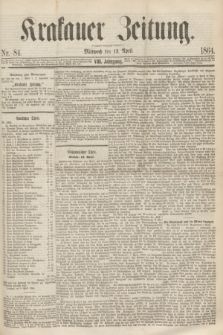 Krakauer Zeitung.Jg.8, Nr. 84 (13 April 1864)