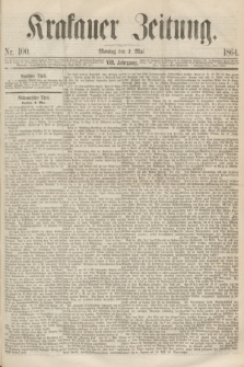 Krakauer Zeitung.Jg.8, Nr. 100 (2 Mai 1864)