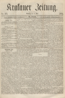 Krakauer Zeitung.Jg.8, Nr. 105 (9 Mai 1864) + dod.