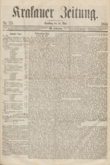 Krakauer Zeitung.Jg.8, Nr. 115 (21 Mai 1864)