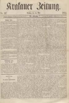 Krakauer Zeitung.Jg.8, Nr. 117 (24 Mai 1864)