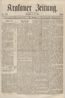 Krakauer Zeitung.Jg.8, Nr. 118 (25 Mai 1864)